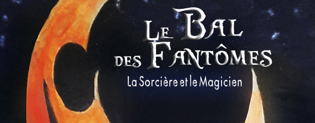 Spectacle de magie a Lyon Le bal des fantômes la sorcière et le magicien Anthony James 2023